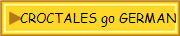 CROCTALES go GERMAN